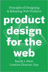 A book called Product Design for the Web by Randy J Hunt